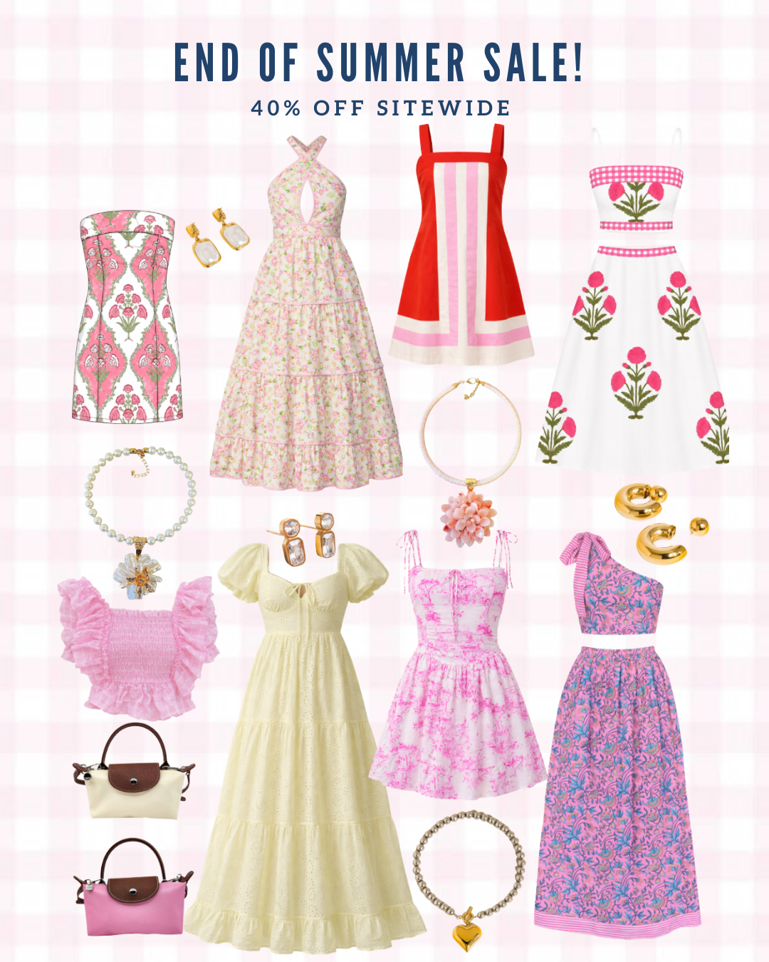 A promotional summer sale collage on a pale pink gingham background with the text 'END OF SUMMER SALE! 40% OFF SITEWIDE' at the top. Multiple dresses, jewelry, earrings, handbags, and small accessories are arranged around the text, including a pink patterned dress, a cream floral halter dress, a red-and-white striped dress, a white dress with pink floral motifs, a pink ruffled top, a pale yellow dress, a pink floral one-shoulder dress, a lavender floral dress, and gold and brown accessories.